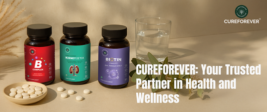 CUREFOREVER: Your Trusted Partner in Health and Wellness