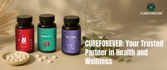 CUREFOREVER: Your Trusted Partner in Health and Wellness