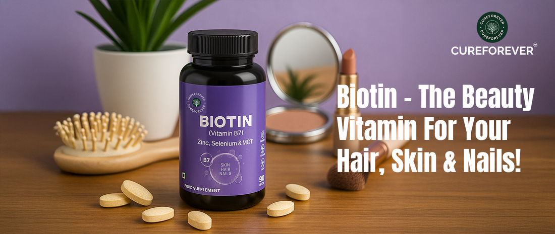 Biotin – The Beauty Vitamin For Your Hair, Skin & Nails!