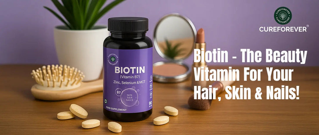 Biotin – The Beauty Vitamin For Your Hair, Skin & Nails!